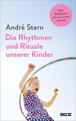 E-Book (epub) Die Rhythmen und Rituale unserer Kinder von André Stern
