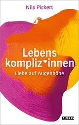 Kartonierter Einband (Kt) Lebenskompliz*innen von Nils Pickert