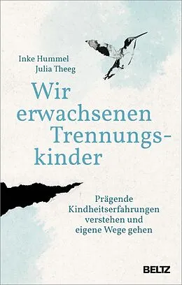 E-Book (epub) Wir erwachsenen Trennungskinder von Inke Hummel, Julia Theeg
