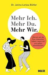 Kartonierter Einband (Kt) Mehr Ich. Mehr Du. Mehr Wir. von Janina Bühler