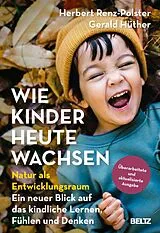 Fester Einband Wie Kinder heute wachsen von Herbert Renz-Polster, Gerald Hüther