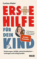 Fester Einband Erste Hilfe für dein Kind von Larissa Meier