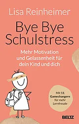 Kartonierter Einband (Kt) Bye Bye Schulstress von Lisa Reinheimer