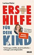 E-Book (epub) Erste Hilfe für dein Kind von Larissa Meier