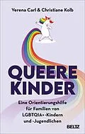 E-Book (epub) Queere Kinder von Verena Carl, Christiane Kolb