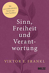 Fester Einband Sinn, Freiheit und Verantwortung von Viktor E. Frankl