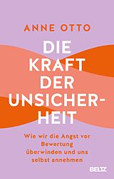 E-Book (epub) Die Kraft der Unsicherheit von Anne Otto