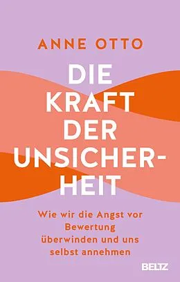 E-Book (epub) Die Kraft der Unsicherheit von Anne Otto