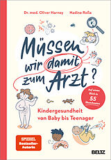Kartonierter Einband Müssen wir damit zum Arzt? von Dr. med. Oliver Harney, Nadine Roßa
