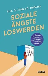 Kartonierter Einband Soziale Ängste loswerden von Stefan G. Hofmann