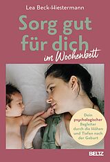 E-Book (epub) Sorg gut für dich im Wochenbett von Lea Beck-Hiestermann