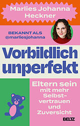  Vorbildlich unperfekt von Marlies Johanna Heckner
