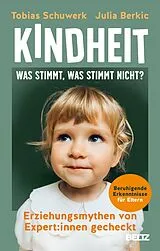 Kartonierter Einband Kindheit: Was stimmt, was stimmt nicht? von Tobias Schuwerk, Julia Berkic