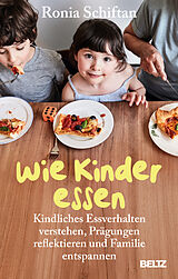 Kartonierter Einband Wie Kinder essen von Ronia Schiftan