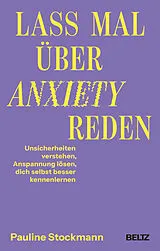 Kartonierter Einband Lass mal über Anxiety reden von Pauline Stockmann