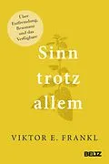 E-Book (epub) Sinn trotz allem von Viktor E. Frankl