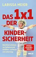 E-Book (epub) Das 1x1 der Kindersicherheit von Larissa Meier