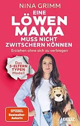 Kartonierter Einband Eine Löwen-Mama muss nicht zwitschern können von Nina Grimm