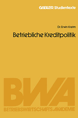 Kartonierter Einband Betriebliche Kreditpolitik von Erwin Kreim
