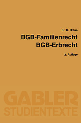 Kartonierter Einband BGB  Familienrecht, BGB  Erbrecht von Karl Braun