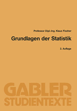 Kartonierter Einband Grundlagen der Statistik von Klaus Fischer