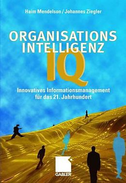 Fester Einband Organisations- Intelligenz IQ von Haim Mendelson, Johannes Ziegler