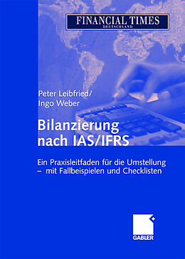 Fester Einband Bilanzierung nach IAS/IFRS von Peter Leibfried, Ingo Weber
