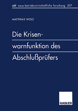 Kartonierter Einband Die Krisenwarnfunktion des Abschlußprüfers von Matthias Wolz