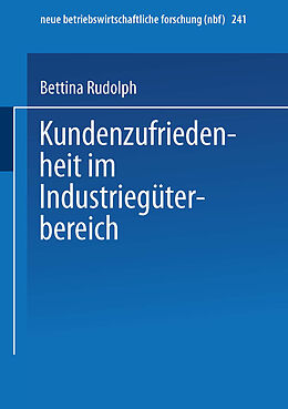 Kartonierter Einband Kundenzufriedenheit im Industriegüterbereich von Bettina Rudolph