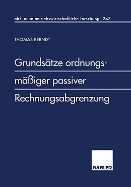 Kartonierter Einband Grundsätze ordnungsmäßiger passiver Rechnungsabgrenzung von Thomas Berndt
