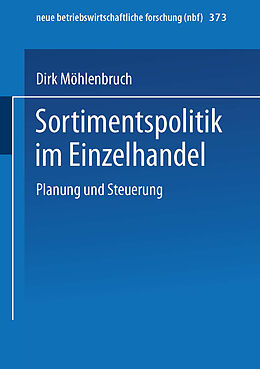 Kartonierter Einband Sortimentspolitik im Einzelhandel von Dirk Möhlenbruch