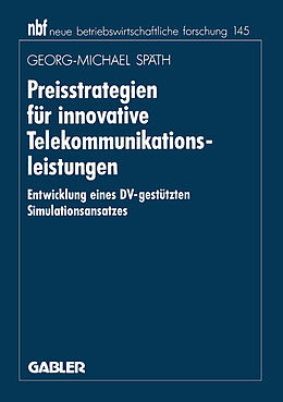 Kartonierter Einband Preisstrategien für innovative Telekommunikationsleistungen von Georg-M. Späth
