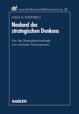 Kartonierter Einband Neuland des strategischen Denkens von Hans A. Wüthrich