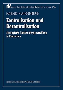 Kartonierter Einband Zentralisation und Dezentralisation von Harald Hungenberg