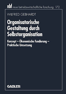 Kartonierter Einband Organisatorische Gestaltung durch Selbstorganisation von Wilfried Gebhardt