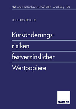 Kartonierter Einband Kursänderungsrisiken festverzinslicher Wertpapiere von Reinhard Schulte