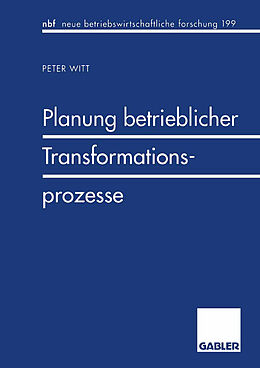 Kartonierter Einband Planung betrieblicher Transformationsprozesse von Peter Witt