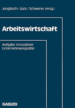 Kartonierter Einband Arbeitswirtschaft von Adolf Jungbluth, Grazyna Lück, Manfred Schweres