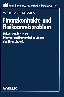 Kartonierter Einband Finanzkontrakte und Risikoanreizproblem von Wolfgang Kürsten