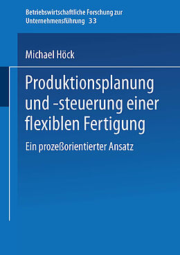 Kartonierter Einband Produktionsplanung und -steuerung einer flexiblen Fertigung von Michael Höck