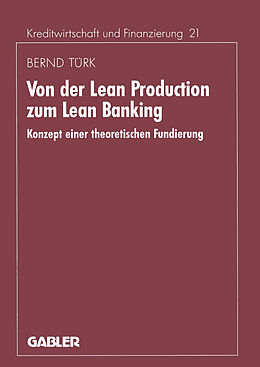 Kartonierter Einband Von der Lean Production zum Lean Banking von Bernd Türk