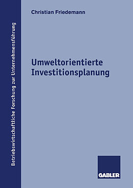 Kartonierter Einband Umweltorientierte Investitionsplanung von Christian Friedemann