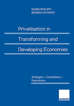 Kartonierter Einband Privatisation in Transforming and Developing Economies von Jürgen Klenk, Christine Philipp, Rolf-Dieter Reineke