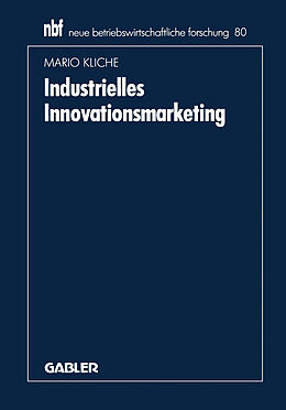 Kartonierter Einband Industrielles Innovationsmarketing von Mario Kliche
