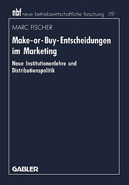 Kartonierter Einband Make-or-Buy-Entscheidungen im Marketing von Marc Fischer