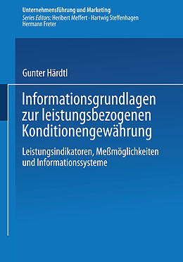 Kartonierter Einband Informationsgrundlagen zur leistungsbezogenen Konditionengewährung von Gunter Härdtl