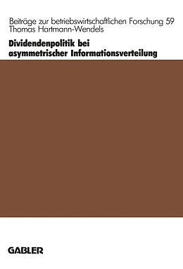 Kartonierter Einband Dividendenpolitik bei asymmetrischer Informationsverteilung von Thomas Hartmann-Wendels