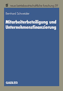 Kartonierter Einband Mitarbeiterbeteiligung und Unternehmensfinanzierung von Bernhard Schwetzler