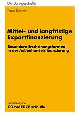 Kartonierter Einband Mittel- und Langfristige Exportfinanzierung von Klaus Kuttner