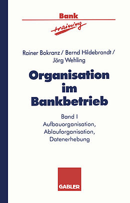 Kartonierter Einband Organisation im Bankbetrieb von Rainer Bokranz, Bernd Hildebrandt, Jörg Wehling